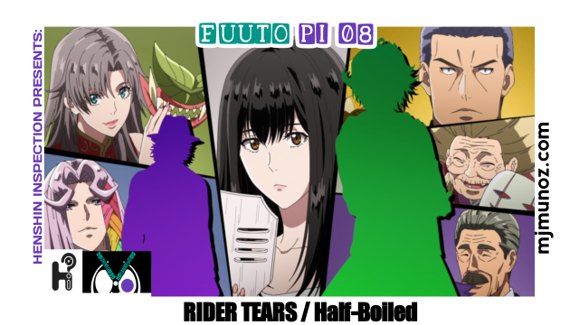 Fuuto PI 12 Analysis Half-Boiled 12 – Is This Finale Enough? – MJ Muñoz
